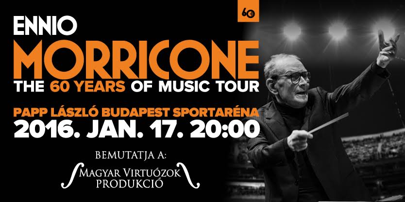Ennio Morricone 60 év zene - Világturné